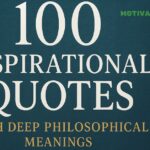 100 Inspirational Quotes With Deep Philosophical Meanings